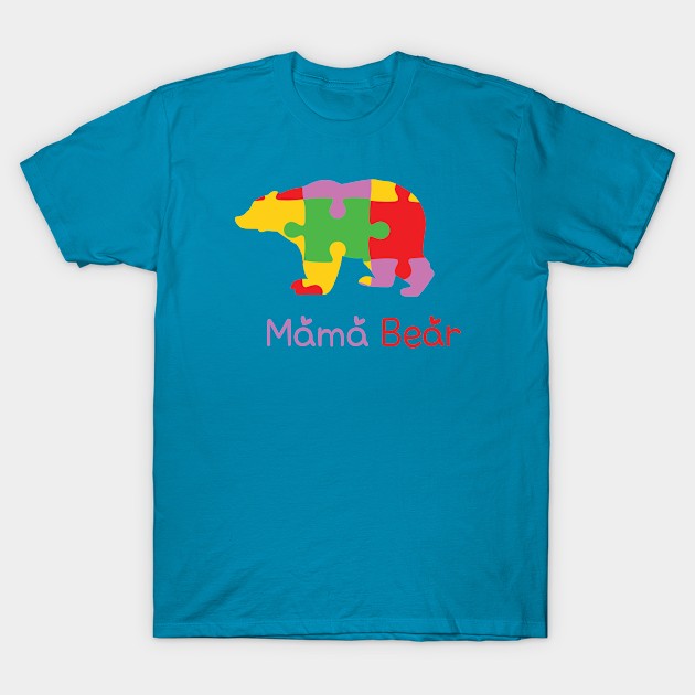 Mama Bear, Autism Awareness T-Shirt by ExprEssie